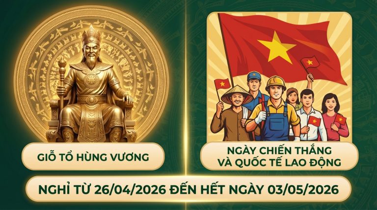 LỊCH NGHỈ LỄ GIỖ TỔ HÙNG VƯƠNG, 30/04 – 01/05 NĂM 2026