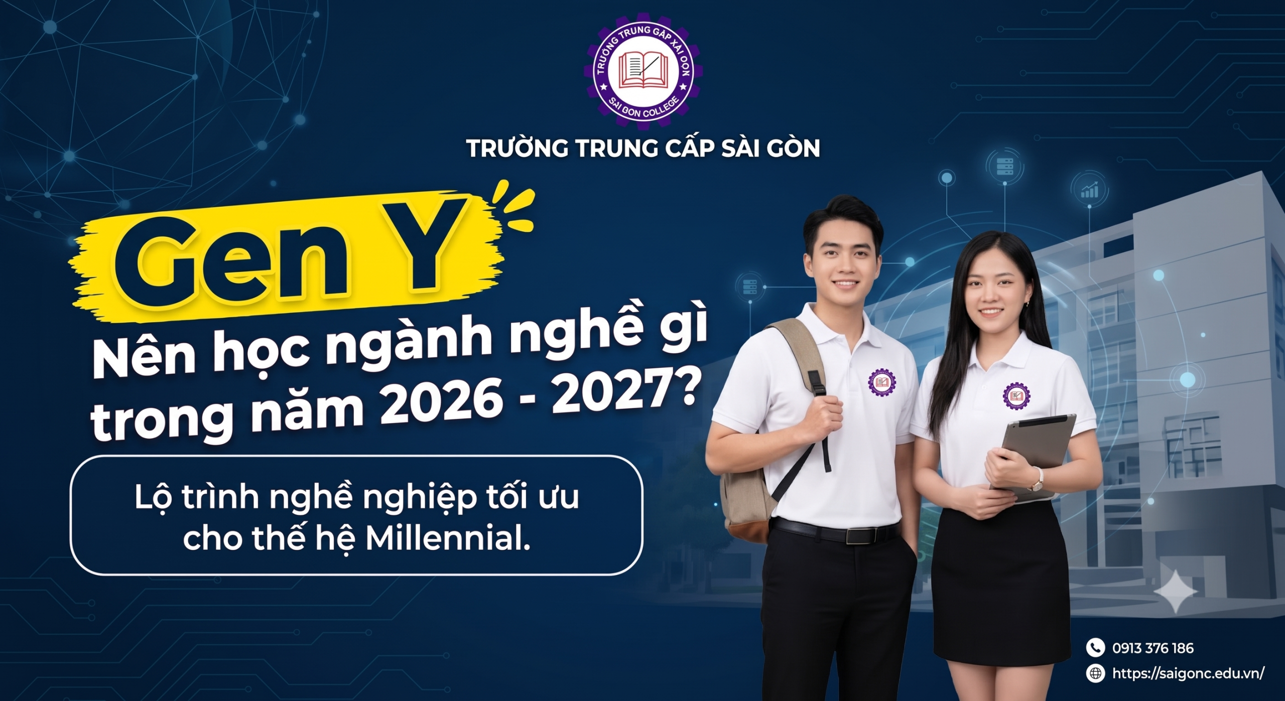 “GEN Y” NÊN HỌC NGÀNH NGHỀ GÌ NĂM 2026 – 2027?
